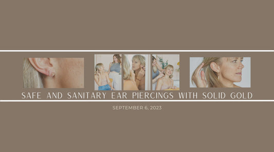 Safe and Sanitary Ear Piercing with Solid Gold Earrings